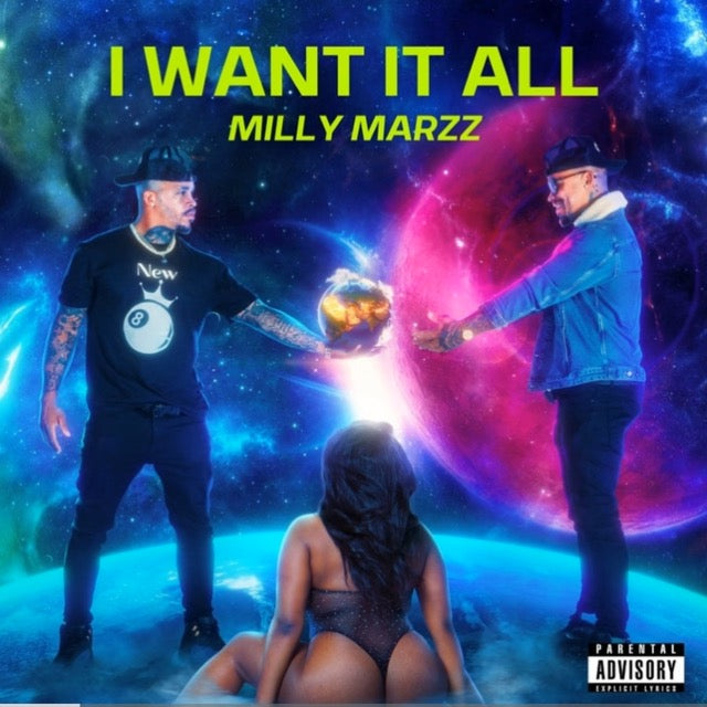 I Want It All -Milly Marzz